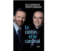 Le rabbin et le cardinal Gilles Bernheim (Auteur), Philippe Barbarin (Auteur)