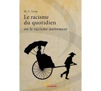 Le racisme du quotidien - M. G. Leray - Jets D'encre - broché - Essai
