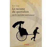 Le racisme du quotidien - M. G. Leray - Jets D'encre - broché - Essai