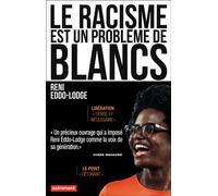 Le racisme est un problème de Blancs - Reni Eddo-Lodge - Autrement - broché - Essai