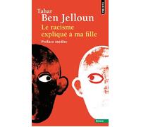 Le Racisme expliqué à ma fille - Tahar Ben Jelloun - Points - Poche - Essai