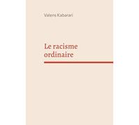 Le racisme ordinaire