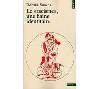 Le racisme, une haine identitaire