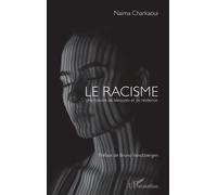 Le Racisme - Une Histoire De Blessures Et De Résilience