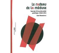 Le Radeau de la Méduse Journal d'un prisonnier politique 1940-1941 - Léon Moussinac - Aden Belgique - broché - Roman