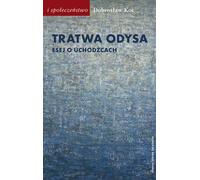 Le radeau d'Ulysse Essai sur les réfugiés - Dobrosław Kot (Buch auf Polnisch)