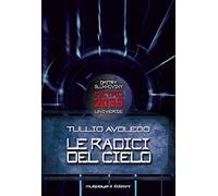 Le radici del cielo. Metro 2033 universe