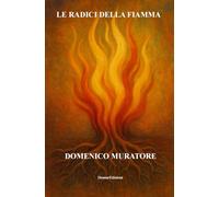 Le radici della fiamma