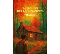 LE RADICI DELLA RINASCITA