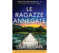 Le ragazze annegate: Un romanzo giallo ricco di suspense mozzafiato