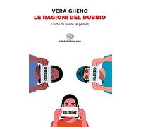 Le ragioni del dubbio.L'arte di usare le parole