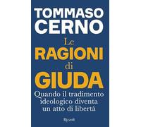 Le ragioni di Giuda. Quando il tradimento ideologico diventa un atto di libertà