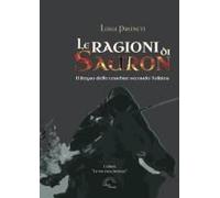 Le Ragioni Di Sauron. Il Regno Delle Tenebre Secondo Tolkien