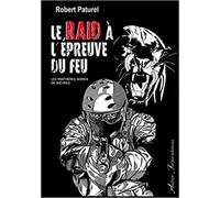 Le Raid à l'épreuve du feu