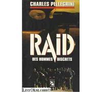 Le RAID: Des hommes discrets