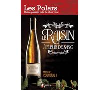 Le raisin à fleur de sang