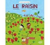 LE RAISIN (COLL. JE SAIS CE QUE JE MANGE)