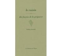 Le raisin, dix façons de le préparer
