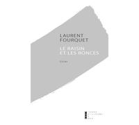 Le Raisin et les ronces - Laurent Fourquet - Pierre-Guillaume De Roux - broché - Essai