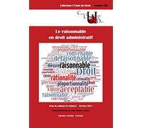 Le Raisonnable en droit administratif