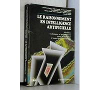 Le Raisonnement En Intelligence Artificielle. Modeles, Techniques Et Architectures Pour Les Systemes A Bases De Connaissances