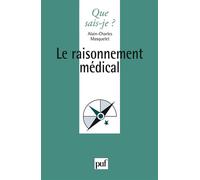 Le raisonnement médical - Alain-Charles Masquelet - Que Sais-Je - Poche - Essai
