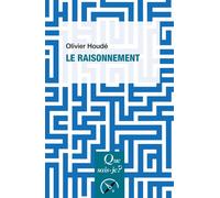 Le raisonnement - Olivier Houdé - Que Sais-Je - Poche - Essai