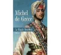 Le rajah bourbon Michel De Grèce (Auteur)
