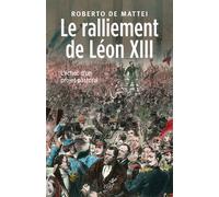 Le ralliement de léon xiii Victoire ou défaite de l'Eglise catholique ? - Roberto De Mattei - Cerf - broché - Essai