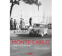 Le Rallye Monte-Carlo - L'âge D'or 1961-1986