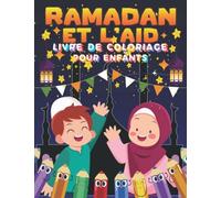le Ramadan et l'Aïd Livre de coloriage pour enfants: Un livre d'enfants éducatif amusant avec 48 pages de coloriage étonnantes à colorier facile et ... avec Ramadan et Eid, Coran, Mosquée, Lune