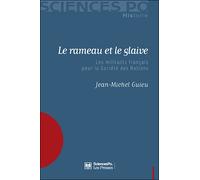 Le rameau et le glaive Les militants français pour la Société des Nations - Jean-Michel Guieu - Presses De Sciences Po - broché - Etude