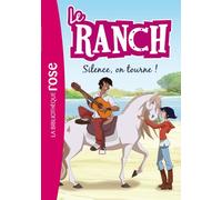 Le Ranch 06 - Silence, on tourne !