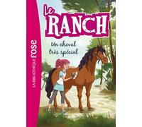 Le Ranch 07 - Un cheval très spécial