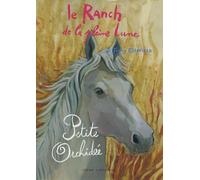 Le Ranch de la pleine lune : Petite Orchidée