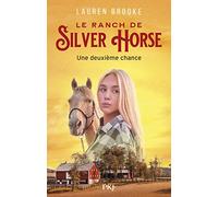 Le Ranch de Silver Horse - tome 01 : Une deuxième chance