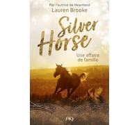 Le Ranch De Silver Horse Tome 4 - Une Affaire De Famille