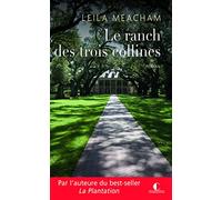 Le ranch des trois collines: Par l'auteur du best-seller Les Roses de Somerset