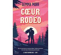 Le Ranch Diamond Back T1 Coeur rodéo - Gemma Morr - Eden Eds - broché - Roman
