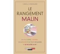 Le rangement malin: Salon cuisine chambre...des astuces et des idées pour tout organiser ...