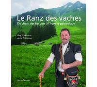 Le ranz des vaches - Du chant de bergers à l'hymne patriotique