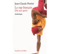 Le rap français Dix ans après - Jean-Claude Perrier - Table ronde - broché - Anthologie