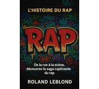 Le RAP: L'histoire du RAP