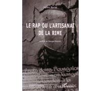 Le rap ou l'artisanat de la rime - Julien Barret - L'harmattan - broché - Essai
