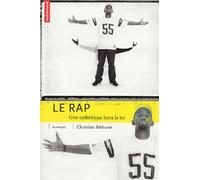 Le Rap. Une esthétique hors la loi