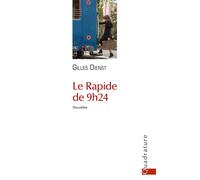 Le rapide de 9h24 - Gilles Dienst - Quadrature - broché - Nouvelles