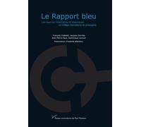Le Rapport bleu Les sources historiques et théoriques du Collège international de philosophie - François Châtelet - Pu.paris Nanterre - broché - Essai