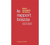 Le rapport Brazza - Mission d'enquête du Congo - Catherine Coquery-Vidrovitch - Passager Clandestin - Poche - Essai