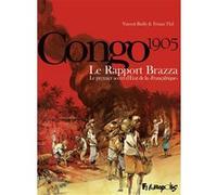 Le Rapport Brazza Vincent Bailly (Auteur), Vincent Bailly (Illustration), Tristan Thil (Auteur)