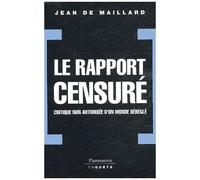 Le Rapport Censuré - Critique Non Autorisée D'un Monde Déréglé
